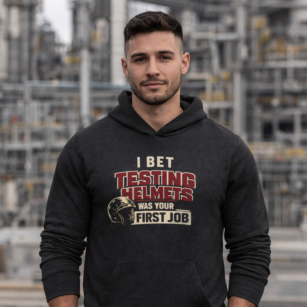 'Testing Helmets First Job' Sweater, Funny Work Hoodie