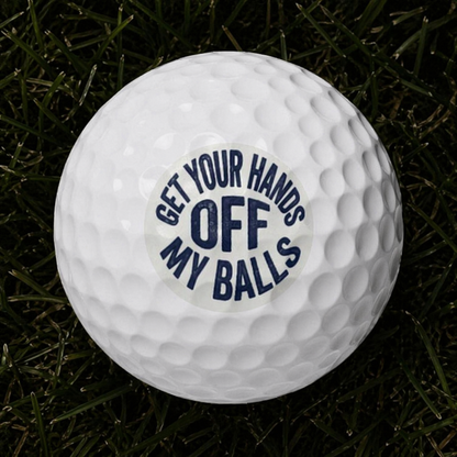 "Get Your Hands Off My Balls" Tradesmen Golf Balls, Toughneck 6pcs