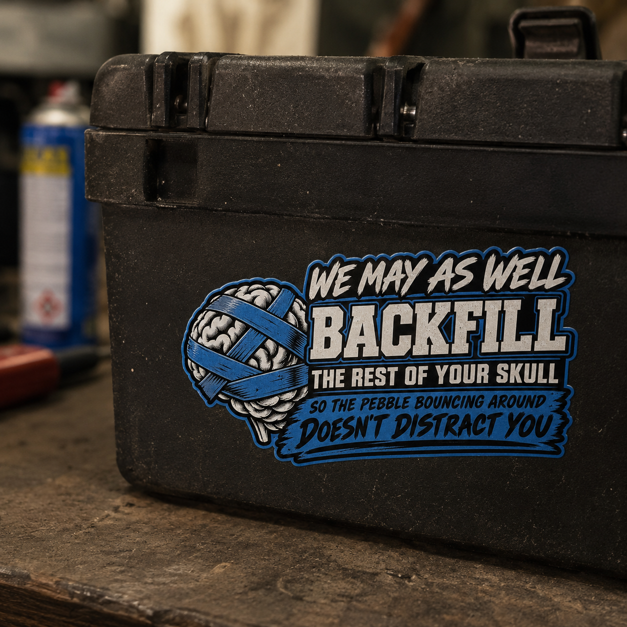 “Backfill the Rest of Your Skull” Sticker, Funny Hardhat Stickers
