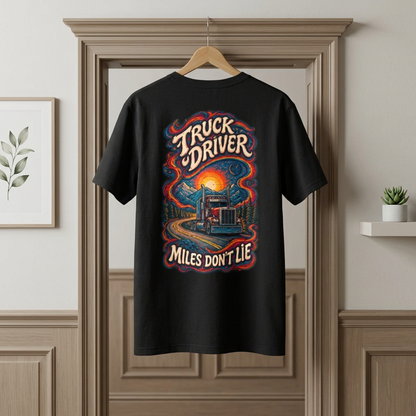 Miles Don’t Lie Semi Driver T-Shirt, Truck Driver Graphic Tee Shirt