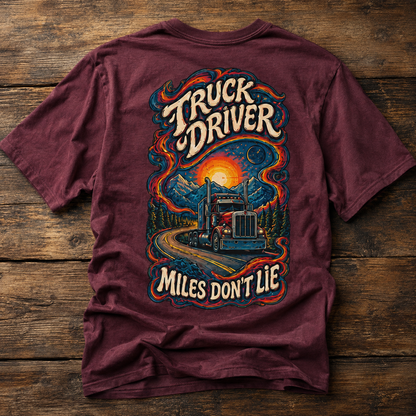 Miles Don’t Lie Semi Driver T-Shirt, Truck Driver Graphic Tee Shirt