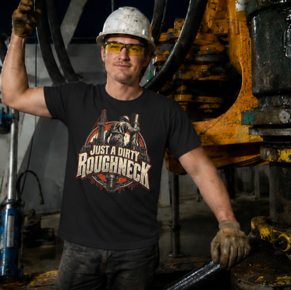 Just a Dirty Roughneck Vintage Oil Rig Worker Badge T-Shirt