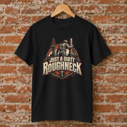 Just a Dirty Roughneck Vintage Oil Rig Worker Badge T-Shirt