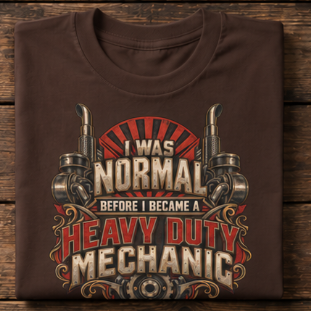 I Was Normal Before I Became a Heavy Duty Mechanic Sunburst Gear T-Shirt