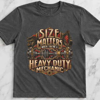 Size Matters When You’re a Heavy Duty Mechanic Cutaway Drivetrain T-Shirt