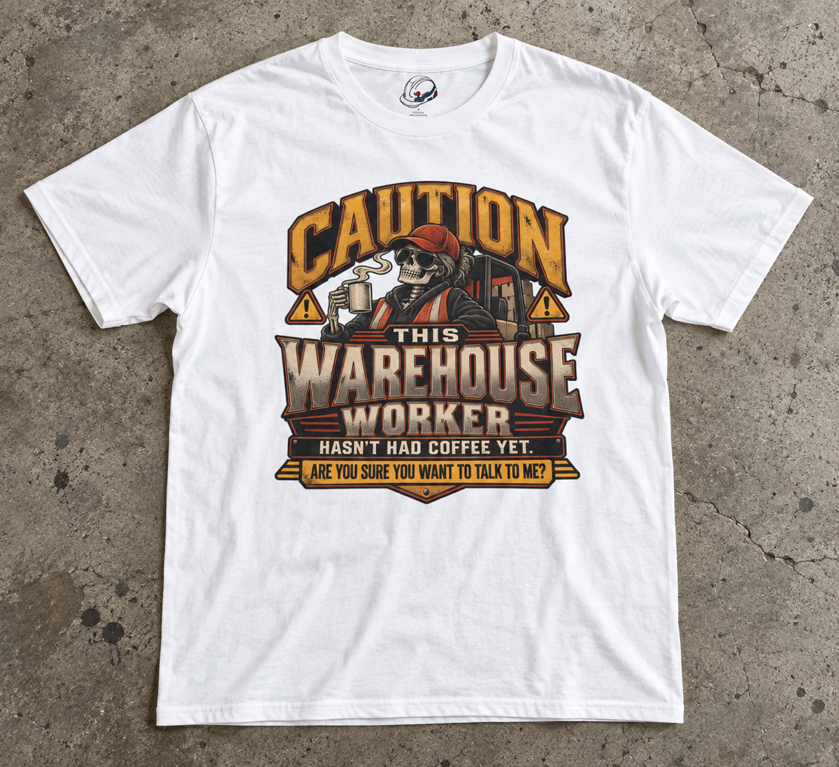 CAUTION This Warehouse Worker Hasn’t Had Coffee Yet Skeleton Coffee Warning T-Shirt