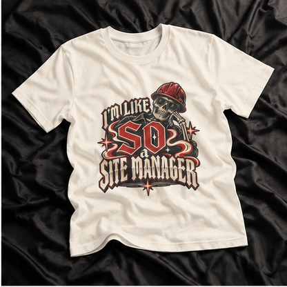 I’m Like SO a Site Manager Skeleton Hardhat Men’s T-Shirt