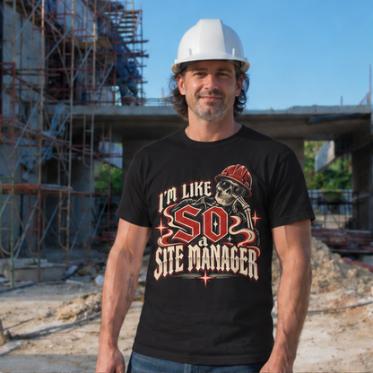 I’m Like SO a Site Manager Skeleton Hardhat Men’s T-Shirt