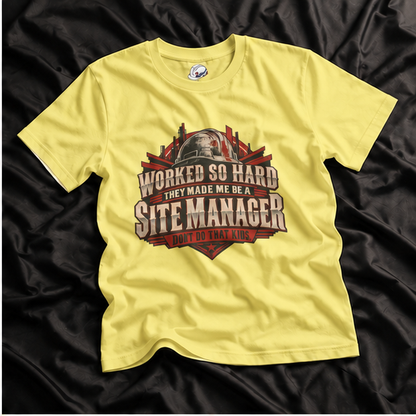 Worked So Hard They Made Me Be a Site Manager Hardhat Men’s T-Shirt