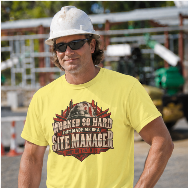 Worked So Hard They Made Me Be a Site Manager Hardhat Men’s T-Shirt