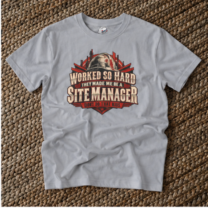 Worked So Hard They Made Me Be a Site Manager Hardhat Men’s T-Shirt