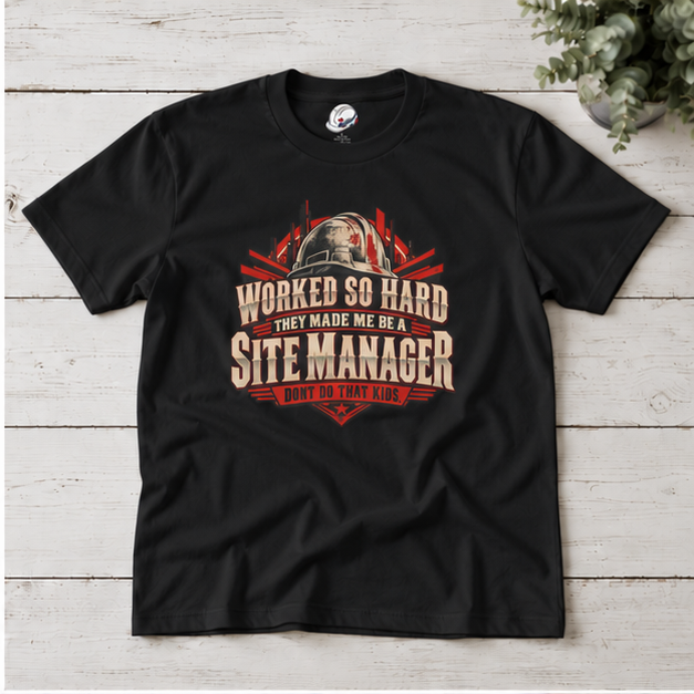 Worked So Hard They Made Me Be a Site Manager Hardhat Men’s T-Shirt