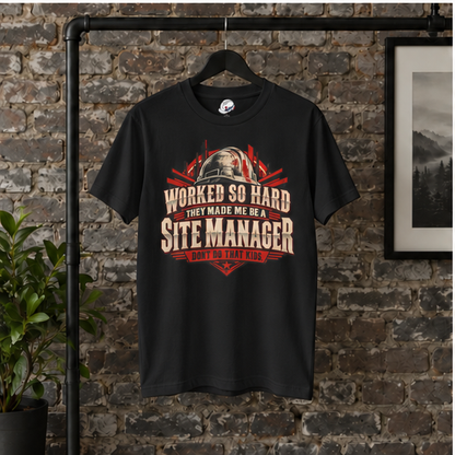 Worked So Hard They Made Me Be a Site Manager Hardhat Men’s T-Shirt