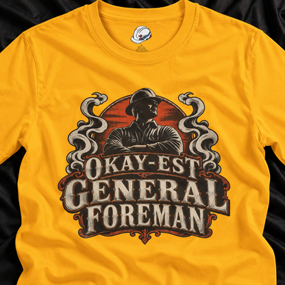 Okay-est General Foreman Hardhat Worker Vintage Badge Men’s T-Shirt