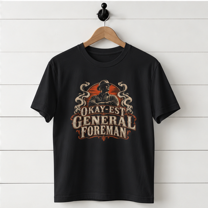 Okay-est General Foreman Hardhat Worker Vintage Badge Men’s T-Shirt