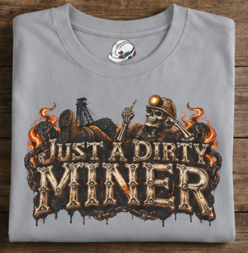 Just a Dirty Miner Skeleton Attitude Men's T-Shirt