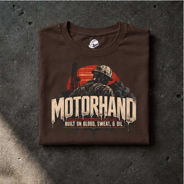 Motorhand Built on Blood, Sweat, & Oil Rig Worker Men's T-Shirt
