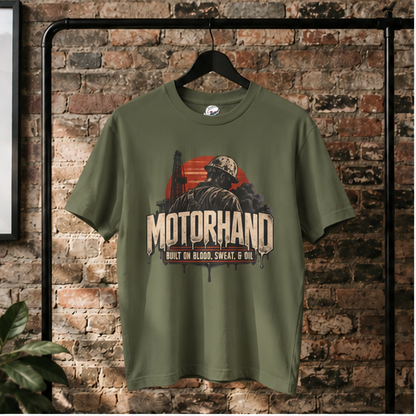 Motorhand Built on Blood, Sweat, & Oil Rig Worker Men's T-Shirt