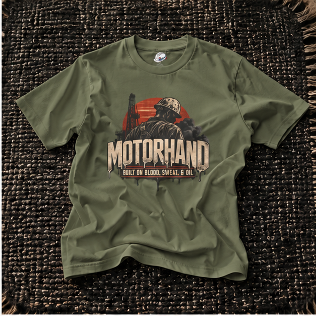 Motorhand Built on Blood, Sweat, & Oil Rig Worker Men's T-Shirt
