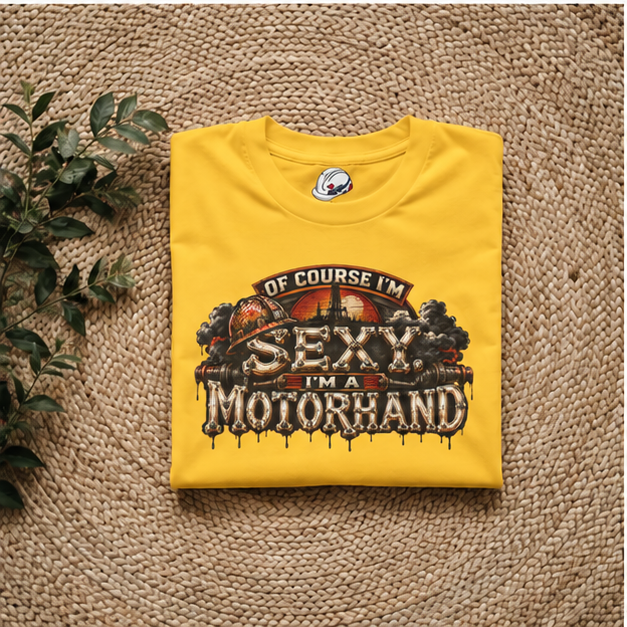 Of Course I'm Sexy. I'm A Motorhand Vintage Oilfield Men's T-Shirt