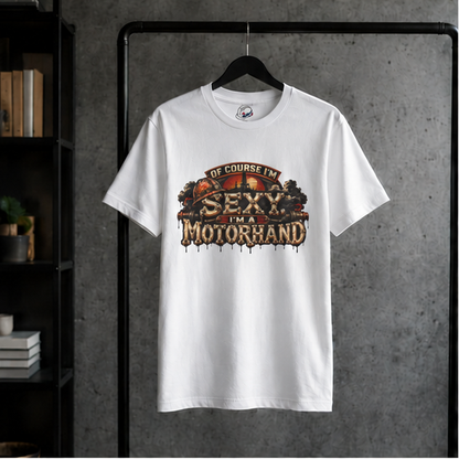 Of Course I'm Sexy. I'm A Motorhand Vintage Oilfield Men's T-Shirt