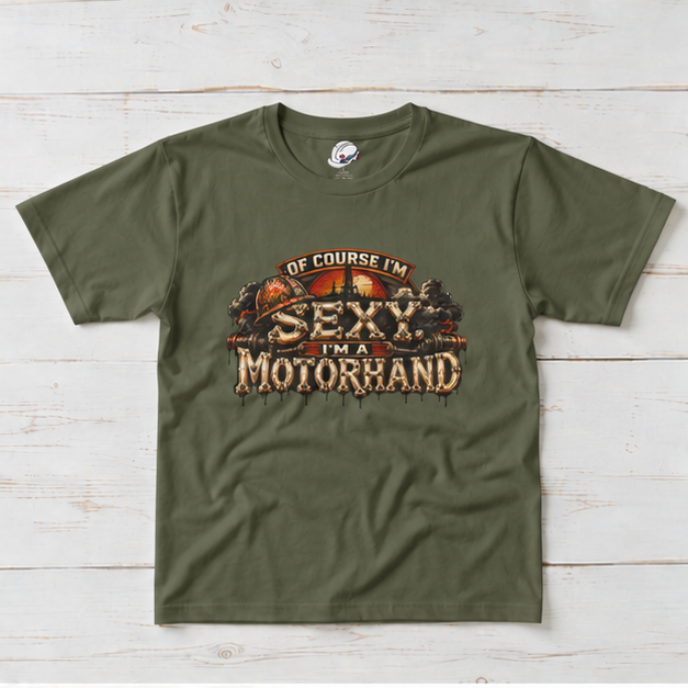 Of Course I'm Sexy. I'm A Motorhand Vintage Oilfield Men's T-Shirt
