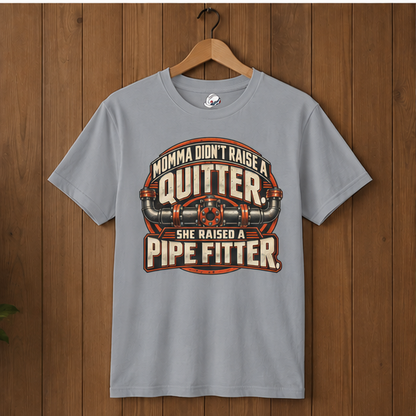 Momma Didn't Raise A Quitter. She Raised A Pipe Fitter. Vintage Flanged Pipe Men's T-Shirt