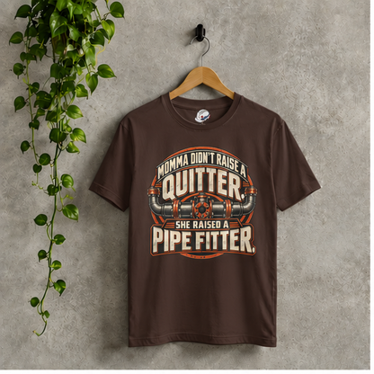 Momma Didn't Raise A Quitter. She Raised A Pipe Fitter. Vintage Flanged Pipe Men's T-Shirt