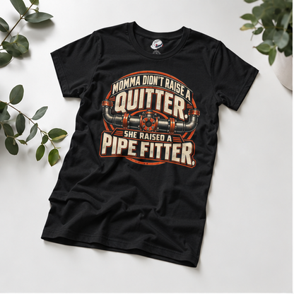 Momma Didn't Raise A Quitter. She Raised A Pipe Fitter. Vintage Flanged Pipe Men's T-Shirt