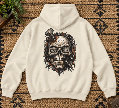 'The Drill Bit's Not the Only Thing That's Screwed' Hoodie, Motivational Sweater