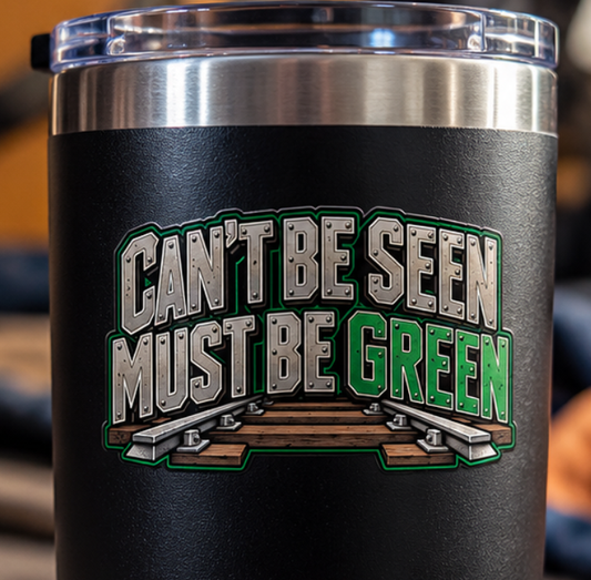 Can't Be Seen, Must Be Green, Railroader Men’s Sticker