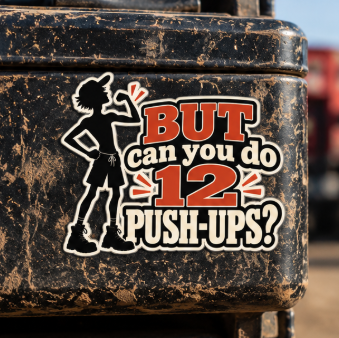 But Can You Do 12 Push-Ups?, Trades Men’s Sticker