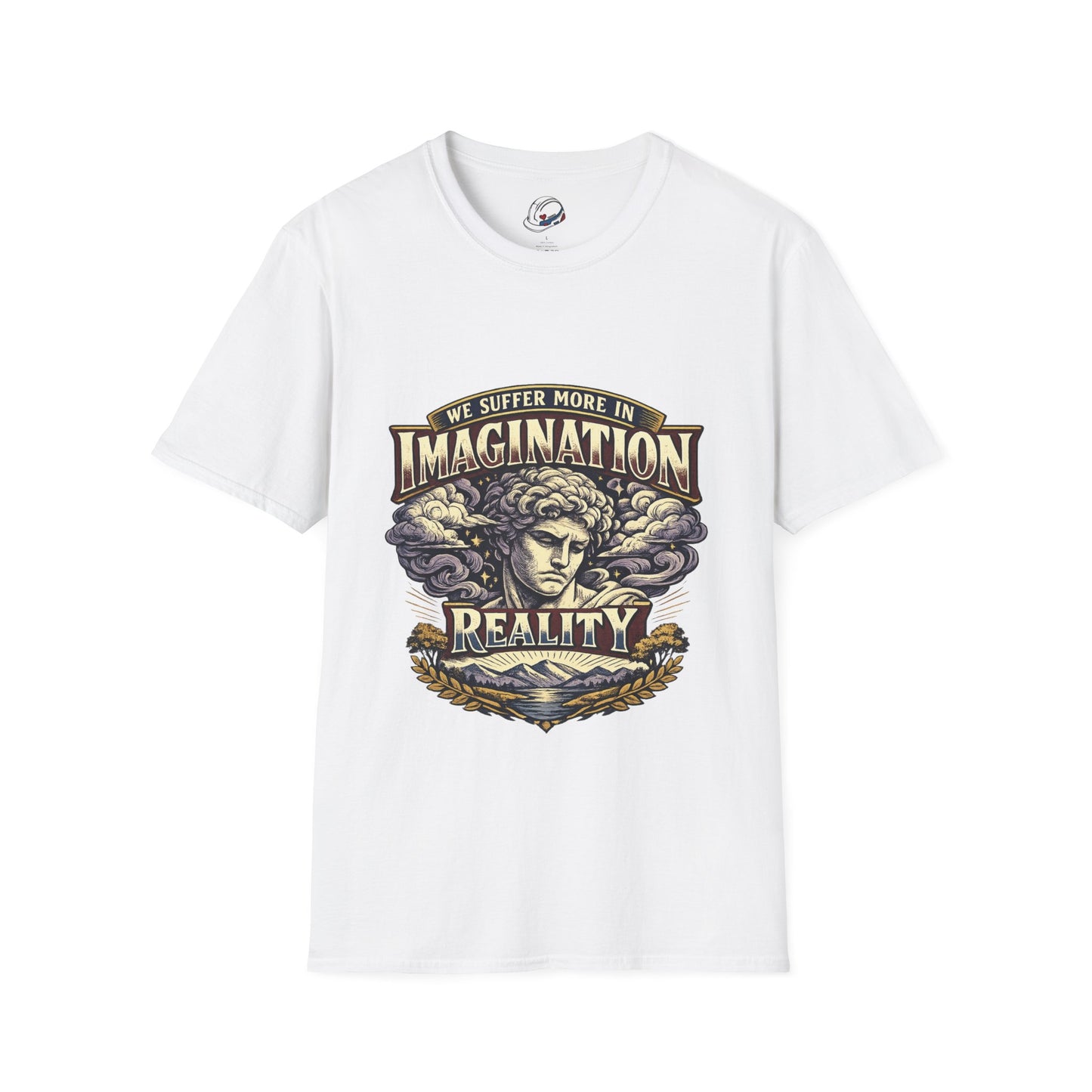“We Suffer More In Imagination” T-Shirt, Stoic Mindset motivational t-shirt