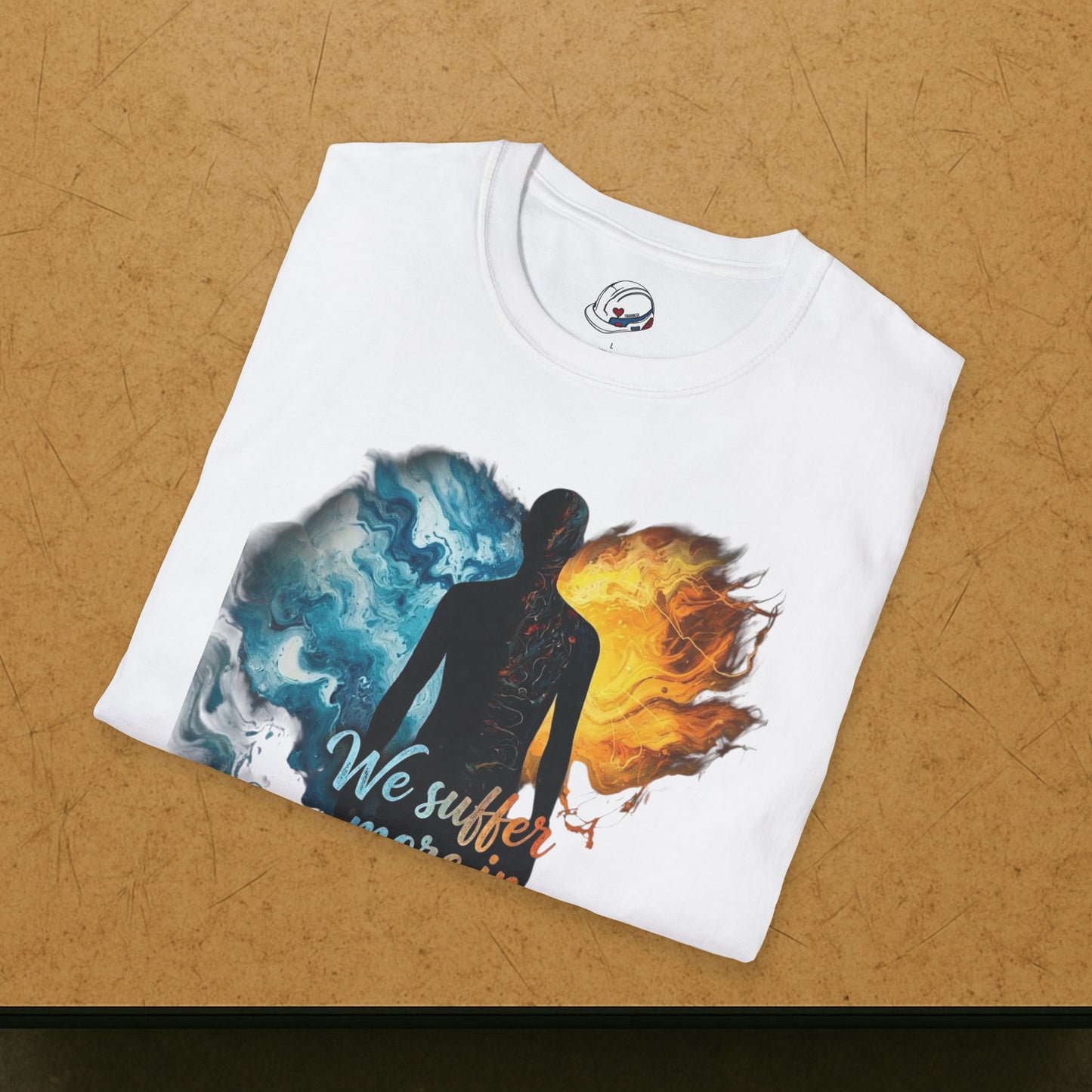 “We Suffer More In Imagination” T-Shirt, Stoic Mindset motivational t-shirt