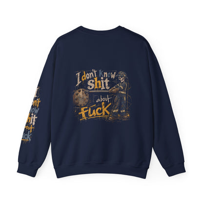 I Don't Know Shit About Fuck – Men's Pipefitter Sweater