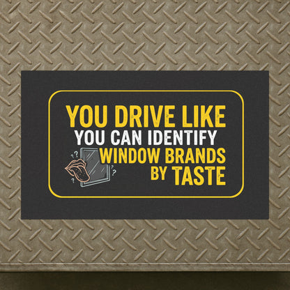 "Window-Taste Tester" Truck Magnet, Snarky Toughneck Magnet