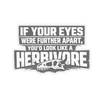 “Eyes Further Apart Herbivore Look” Sticker, Hard Hat Sticker