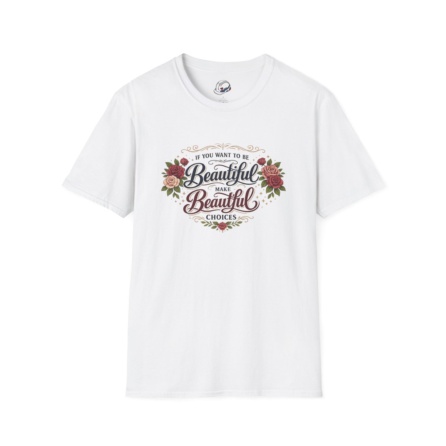 “Make Beautiful Choices” T-Shirt, Beautiful Choices motivational t-shirt