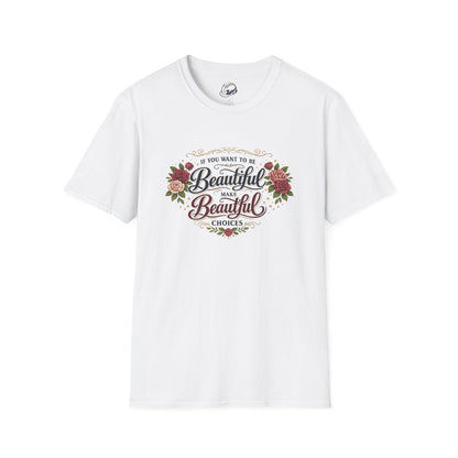 “Make Beautiful Choices” T-Shirt, Beautiful Choices motivational t-shirt