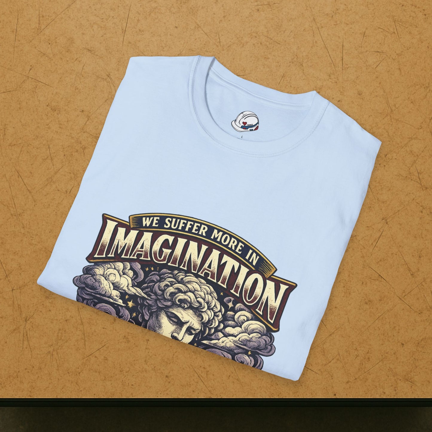 “We Suffer More In Imagination” T-Shirt, Stoic Mindset motivational t-shirt