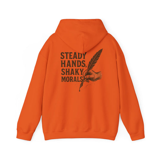'Steady Hands, Shaky Morals' Hoodie, Motivational Sweater