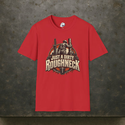 Just a Dirty Roughneck Vintage Oil Rig Worker Badge T-Shirt