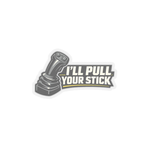 I’ll Pull Your Stick Sticker, Equipment Operator Hardhat Stickers