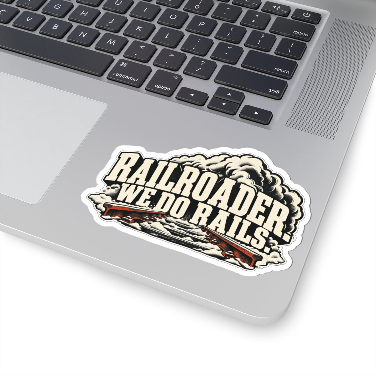 Railroader. We Do Rails., Railroader Men’s Sticker