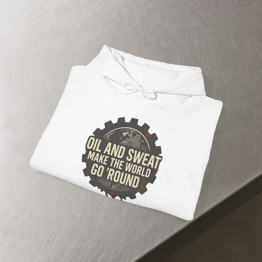 'Oil and Sweat Make The World Go 'Round' Men's Hoodie, Motivational Sweater