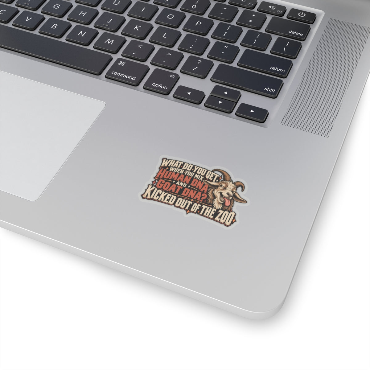 What Do You Get When You Mix Human DNA and Goat DNA? Kicked Out of the Zoo, Trades Men’s Sticker