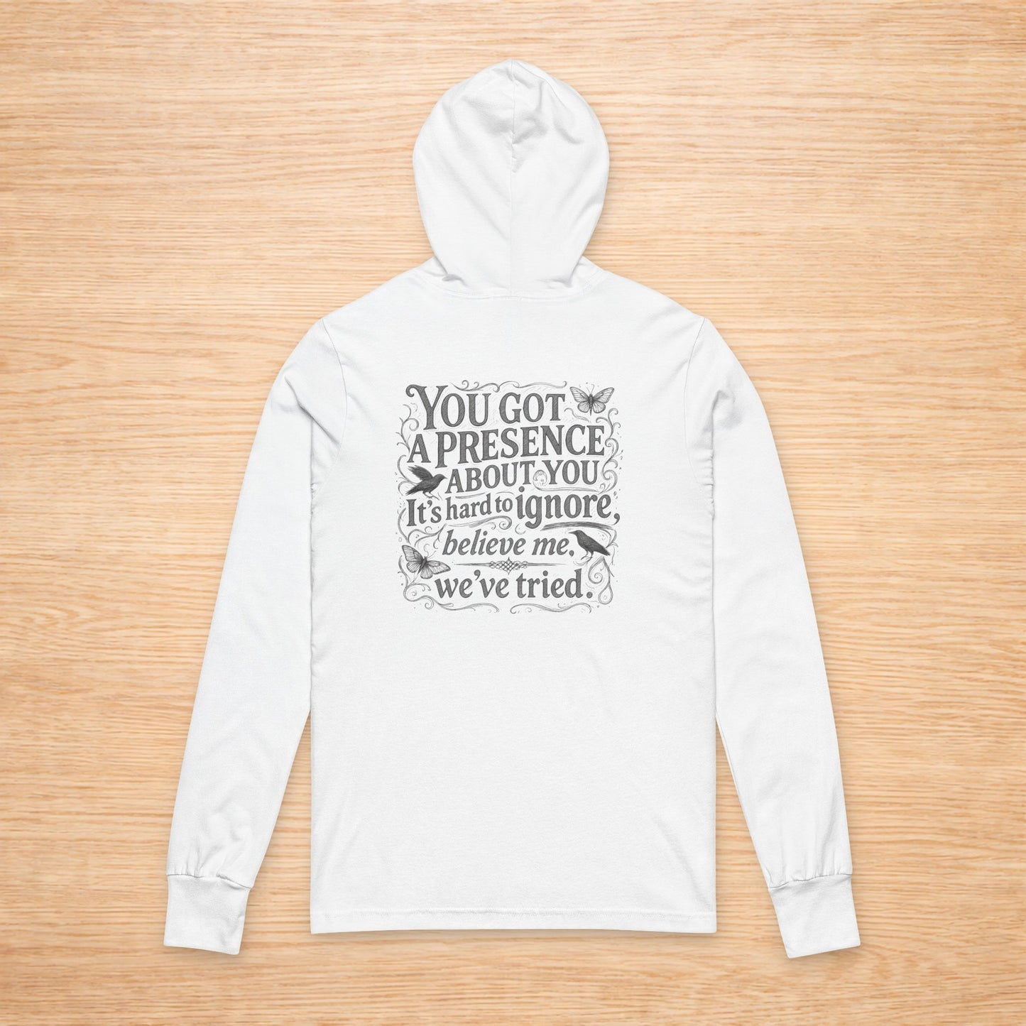 ‘You Got a Presence About You’ Sweater, Savage Energy Funny Hoodie