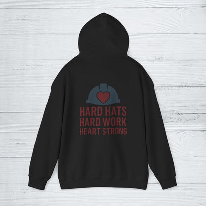 'Hard Hats, Hard Work, Heart Strong' Hoodie, Motivational Sweater