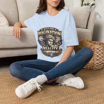 “We Suffer More In Imagination” T-Shirt, Stoic Mindset motivational t-shirt