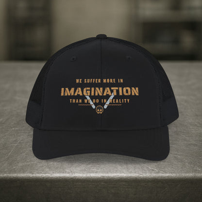 “We Suffer More in Imagination” Hat, Toughneck Motivational Hat